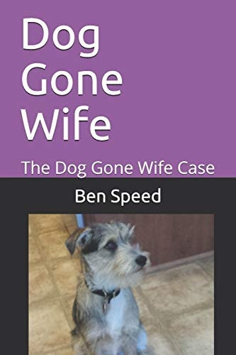 Dog Gone Wife The Dog Gone Wife Case