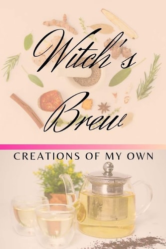 Witch's Brew Creations Of My Own