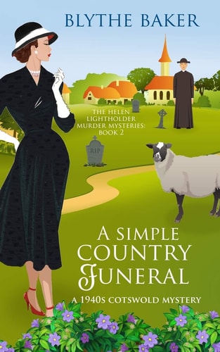 A Simple Country Funeral A 1940s Cotswolds Mystery