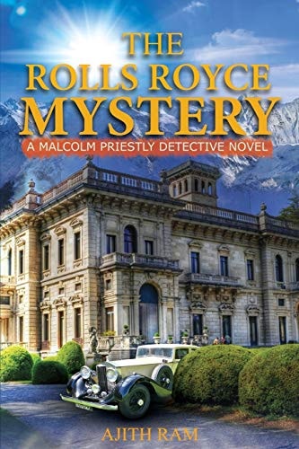 The Rolls Royce Mystery A Malcolm Priestly Detective Novel