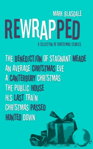 Rewrapped A Selection of Christmas Stories