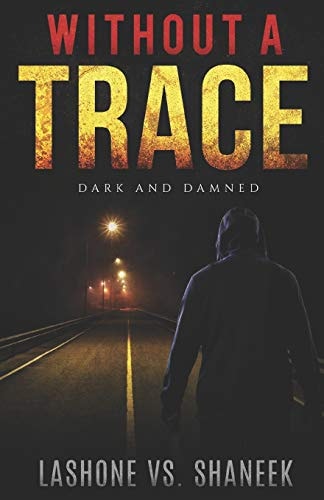 Without a Trace Dark & Damned