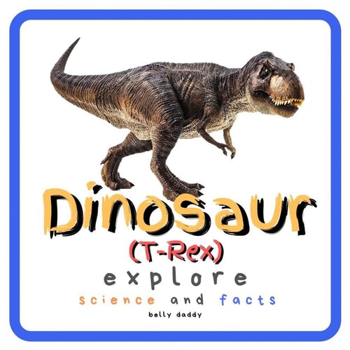 Dinosaur Explore Science and Facts Everything Worth Knowing About Dinosaurs from Aardonyx to Zuniceratops