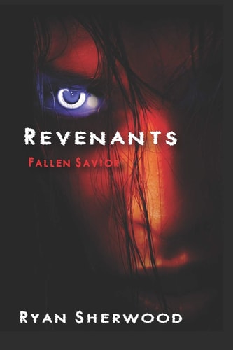 Revenants Fallen Savior: Revenants Book1