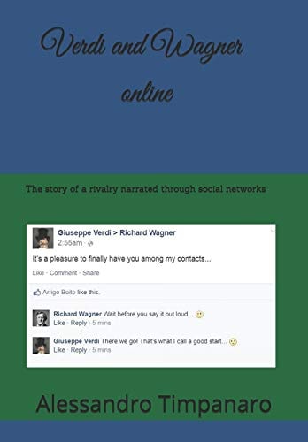 Verdi and Wagner on Line The Story of a Rivalry Narrated Through Social Networks