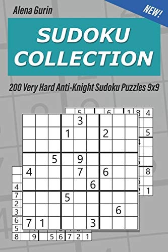Sudoku Collection 200 Very Hard Anti-Knight Sudoku Puzzles 9x9