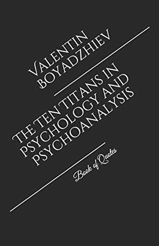 The Ten Titans in Psychology and Psychoanalysis Book of Quotes