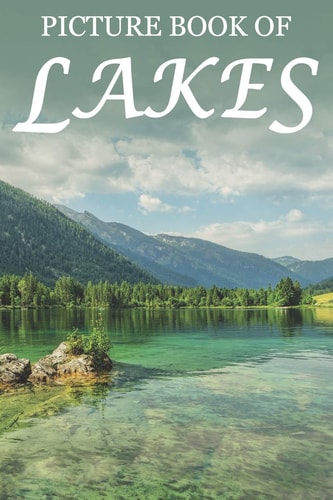 Picture Book of Lakes For Seniors with Dementia [Full Spread Panorama Picture Books]