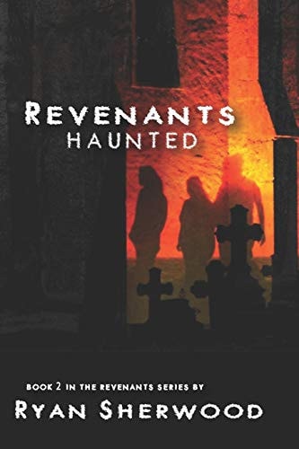 Revenants Haunted: Revenants Book 2