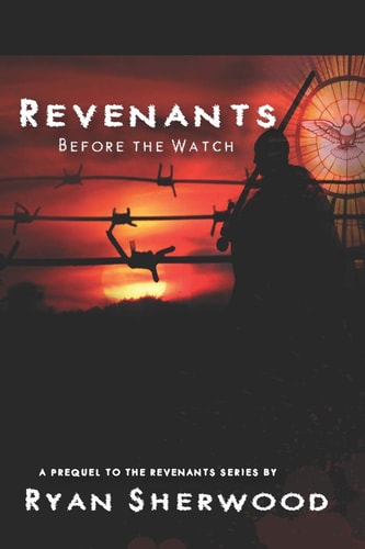 Revenants Before the Watch: Revenants, Book 0