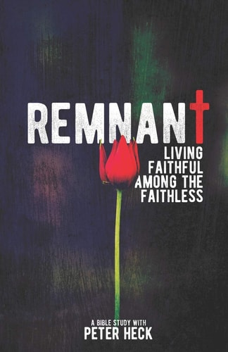 Remnant Living Faithful Among the Faithless