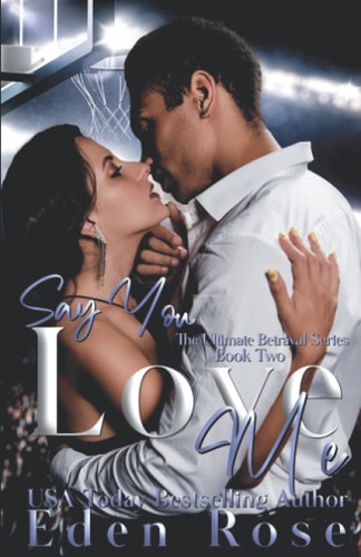 Say You Love Me A Basketball Romance