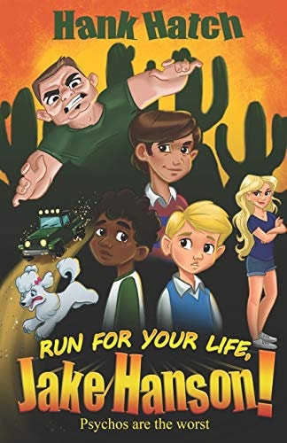 Run For Your Life, Jake Hanson! Psychos Are The Worst