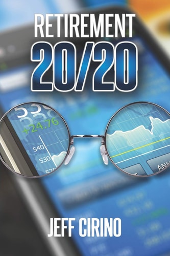 Retirement 20/20 Winning Retirement Planning for the New Millennium