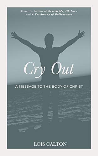 Cry Out A Message to the Body of Christ