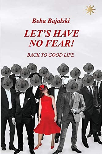 Let's Have No Fear Back to Good Life