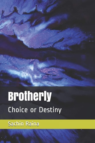 Brotherly Choice Or Destiny