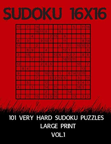 Sudoku 16 X 16 101 Very Hard Sudoku Puzzles Large Print