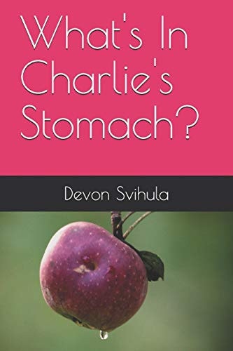 What's In Charlie's Stomach?