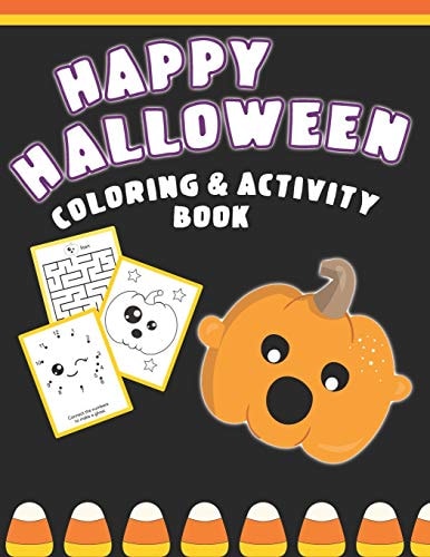 Happy Halloween Coloring And Activity Book Cute & Fun Activities For Toddlers