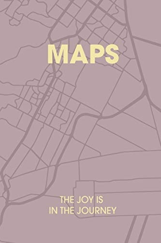 Maps The Joy Is In The Journey