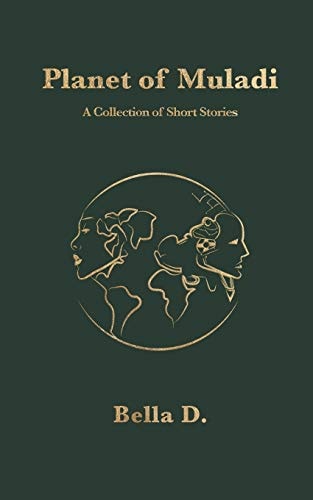 Planet of Muladi A Collection of Short Stories