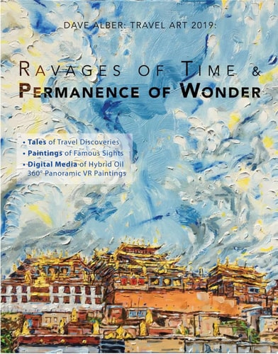 Dave Alber: Travel Art 2019: Ravages of Time & Permanence of Wonder (Travel Art & Travel Writing)