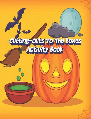 Cutting-Outs To The Boxes Activity Book Enjoy Coloring The Halloween Pattern Paper Box and Come to Practice Paper Cutting, Book Size 8.5 "x 11"