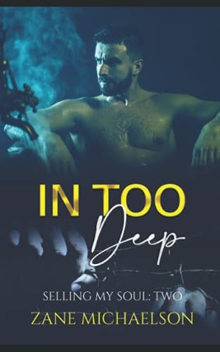 In Too Deep Selling My Soul - Part Two