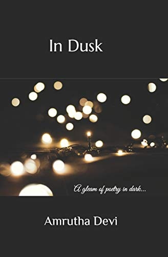 In Dusk A Gleam of Poetry in Dark