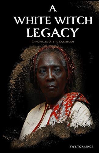 A White Witch Legacy Chronicles of the Caribbean