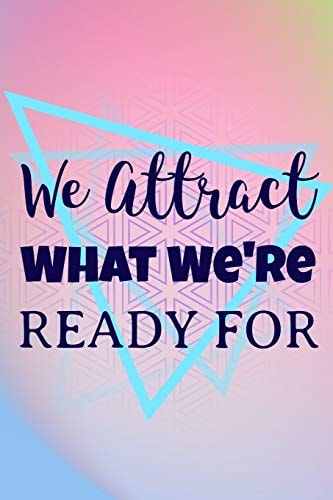 We Attract What We're Ready For Start Your Day with a Quick Dose of Gratitude