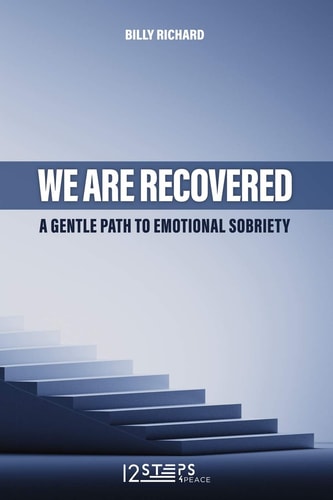We Are Recovered A Simple Guide to Emotional Sobriety
