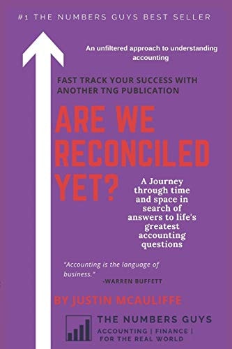 Are We Reconciled Yet? A Journey Through Time and Space in Search of Answers to Life's Greatest Accounting Questions
