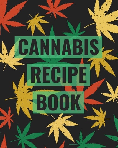 Recipe Book Marijuana Recipe Book to Write In