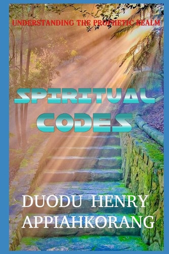 Spiritual Codes Understanding the Prophetic Realm