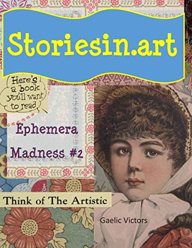 StoriesIn. Art - Ephemera Madness #2