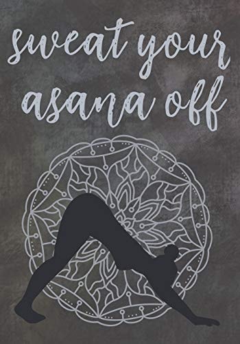 Sweat Your Asana Off Yoga Training Workbook