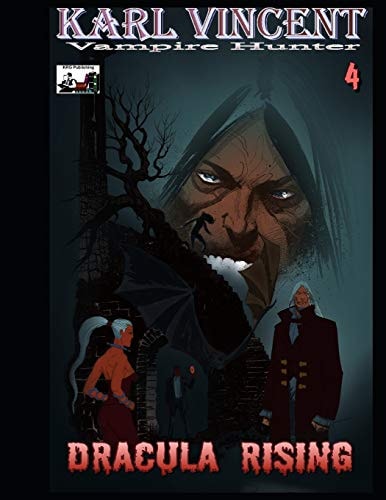 Karl Vincent Vampire Hunter # 4: Dracula Rising
