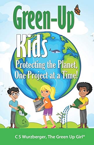Green-Up Kids Protecting the Planet, One Project at a Time!