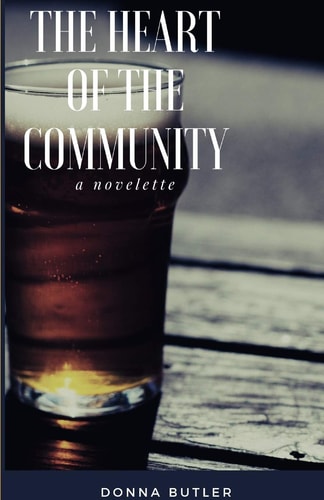 The Heart of the Community A Novelette