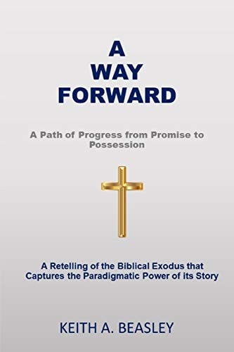 A Way Forward A Path of Progress from Promise to Possession