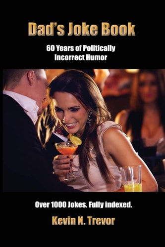 Dad's Joke Book 60 Years of Politically Incorrect Humor