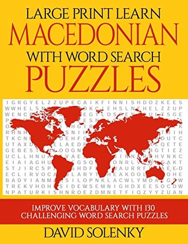 Large Print Learn Macedonian with Word Search Puzzles Learn Macedonian Language Vocabulary with Challenging Easy to Read Word Find Puzzles