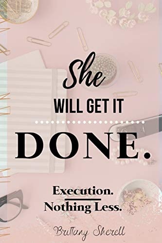 She Will Get It Done