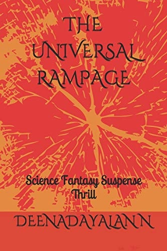 The Universal Rampage Science Fantasy Suspense Thrill