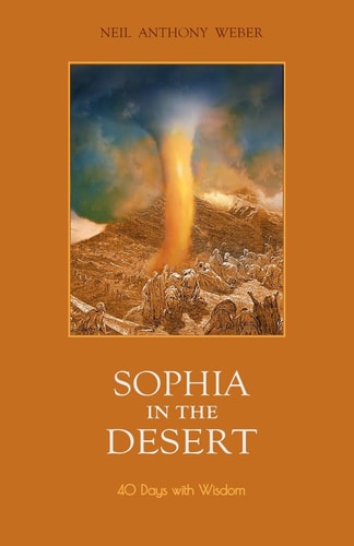 Sophia in the Desert 40 Days with Wisdom