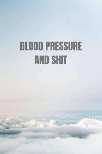 Blood Pressure and Shit Tables Self Daily Tracking Blood Pressure