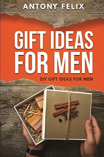 Gift Ideas for Men DIY Gift Ideas for Men
