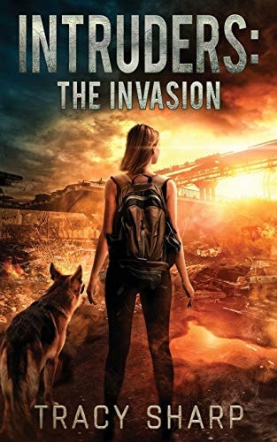 Intruders The Invasion: a Post-Apocalyptic, Alien Invasion Thriller